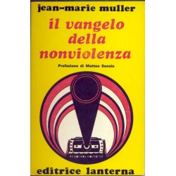 Jean Marie Muller - Il vangelo della nonviolenza